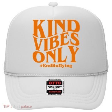 Kind Vibes Only End Bullying Hat