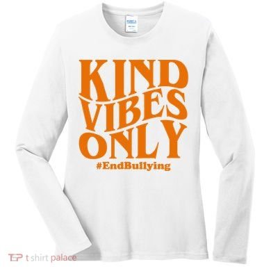 Kind Vibes Only End Bullying Women's Long Sleeve Shirt