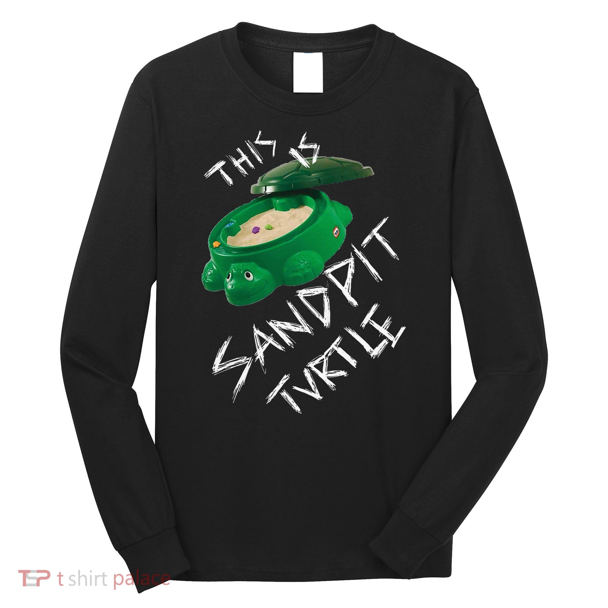 Kopie Von This Is Sandpit Turtle Long Sleeve Shirt