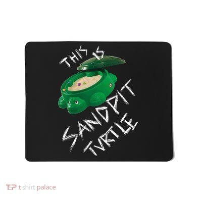 Kopie Von This Is Sandpit Turtle Mousepad