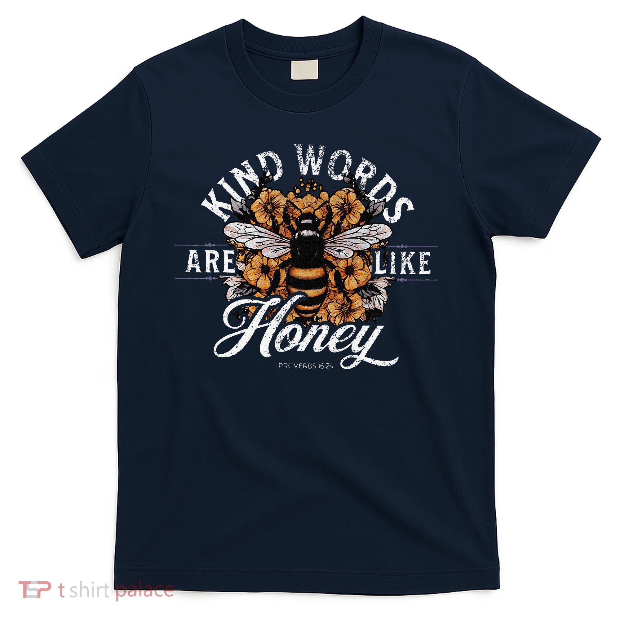 Kind Words Are Like Honey Bible Verse Christian Prayer T-Shirt