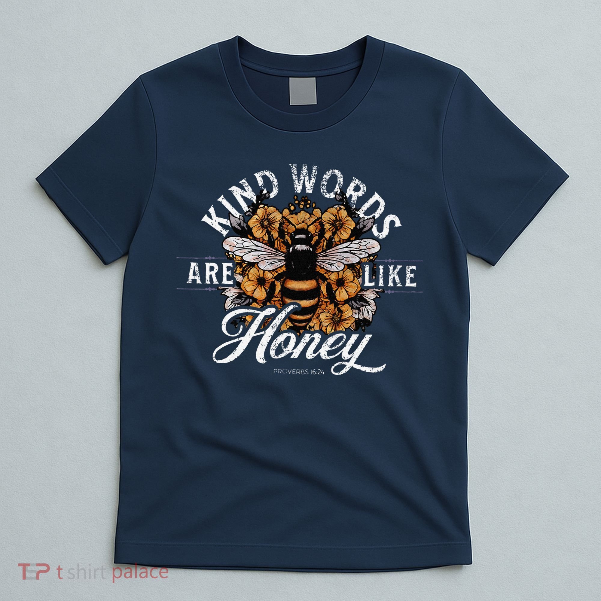 Kind Words Are Like Honey Bible Verse Christian Prayer T-Shirt