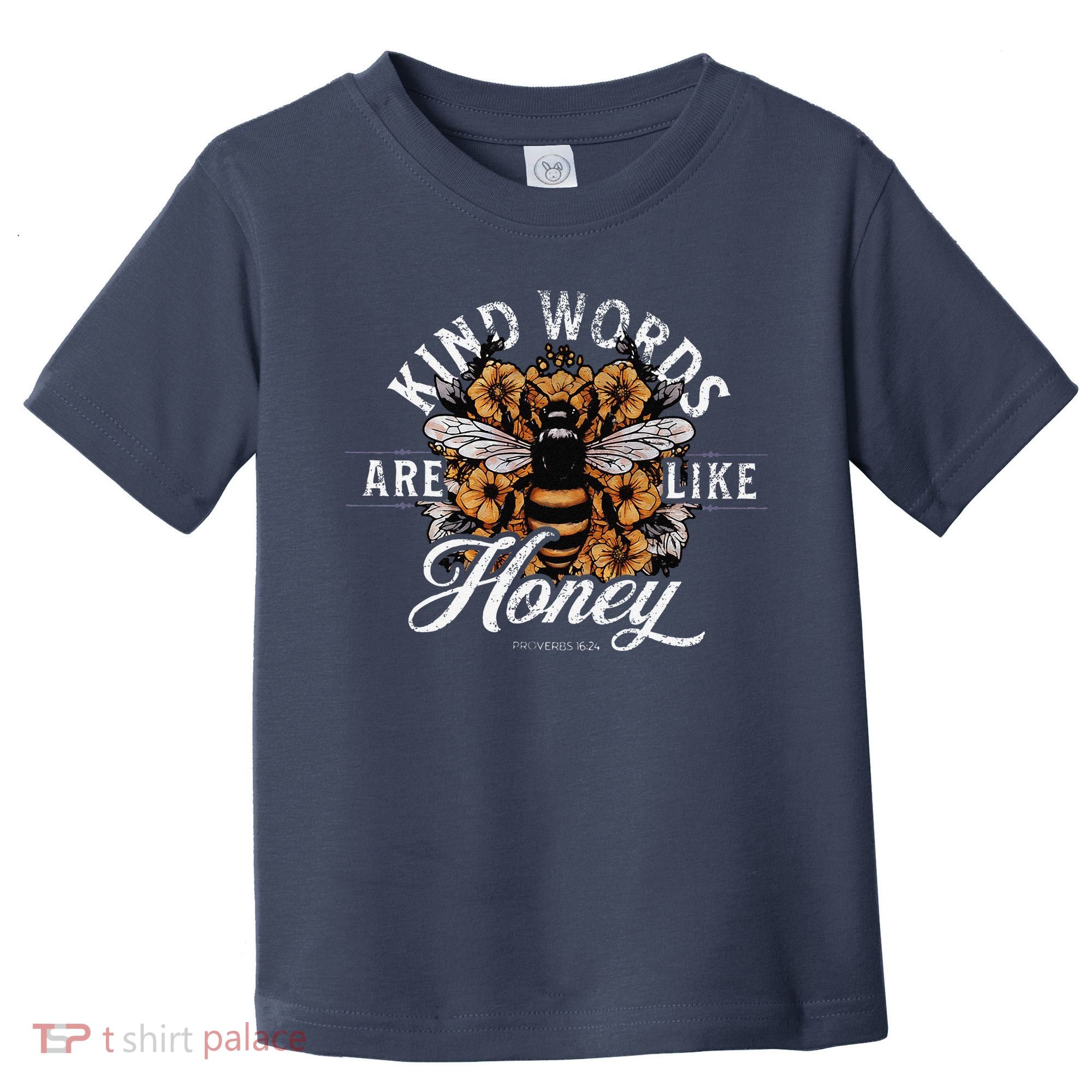 Kind Words Are Like Honey Bible Verse Christian Prayer Toddler T-Shirt