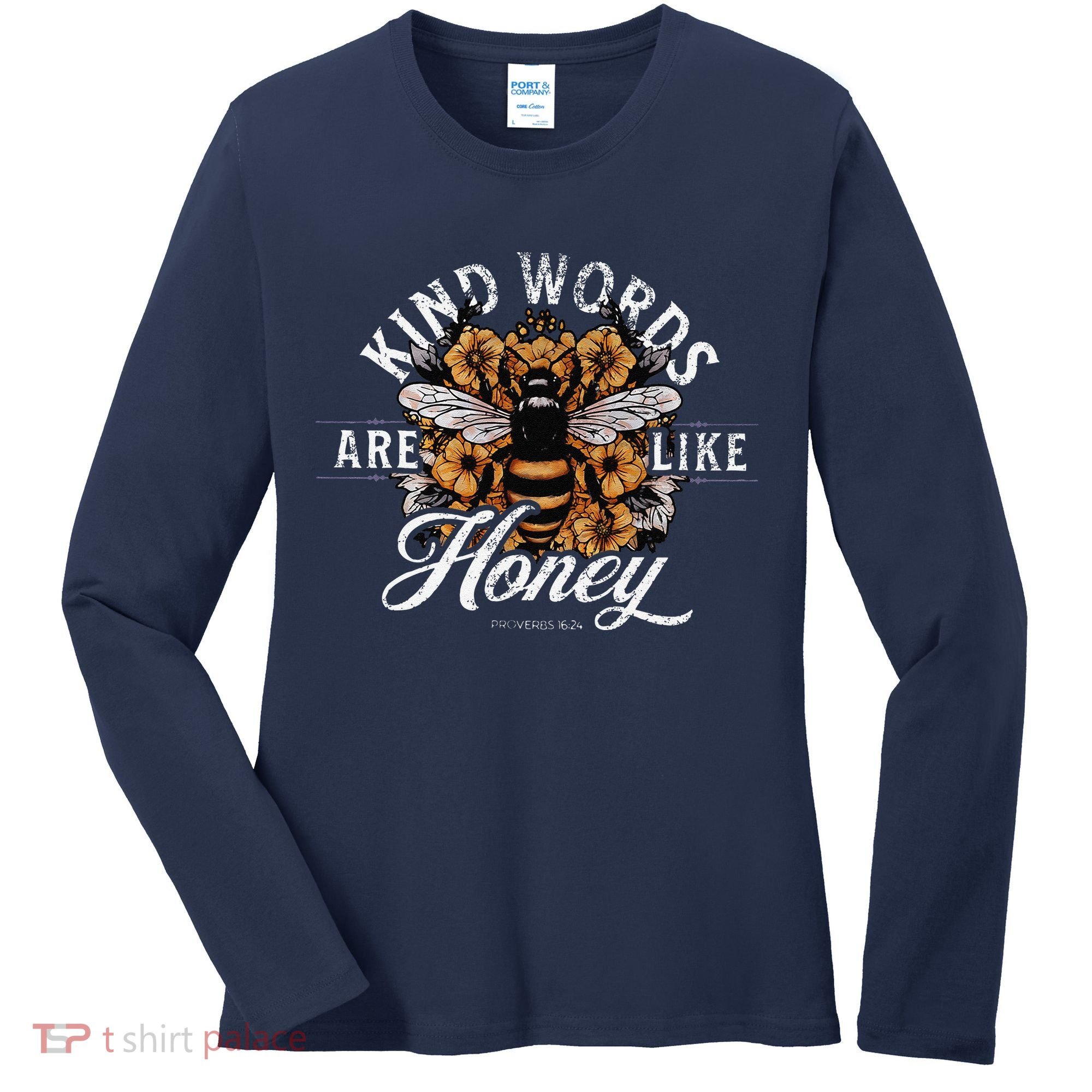 Kind Words Are Like Honey Bible Verse Christian Prayer Women's Long Sleeve Shirt