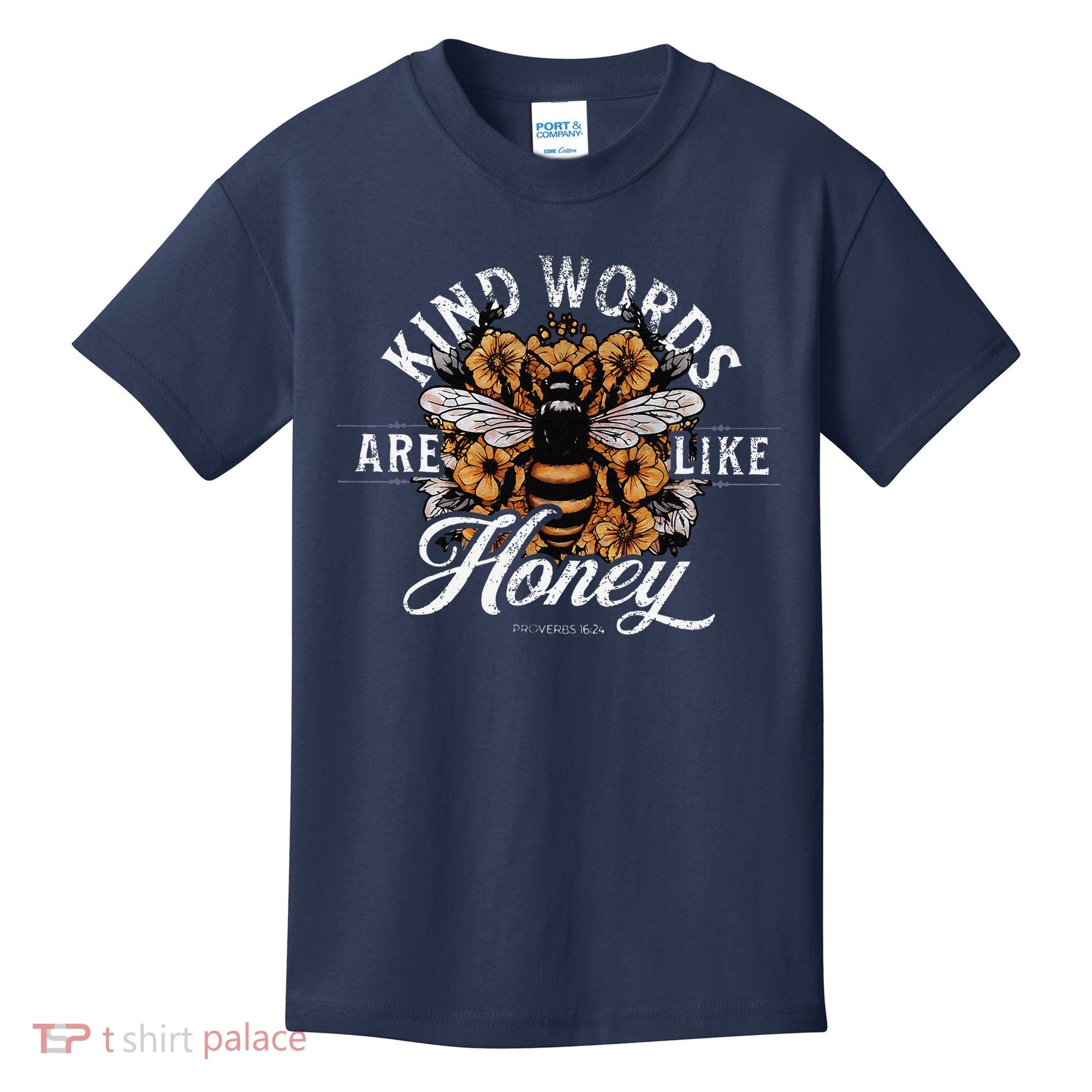Kind Words Are Like Honey Bible Verse Christian Prayer Kids T-Shirt