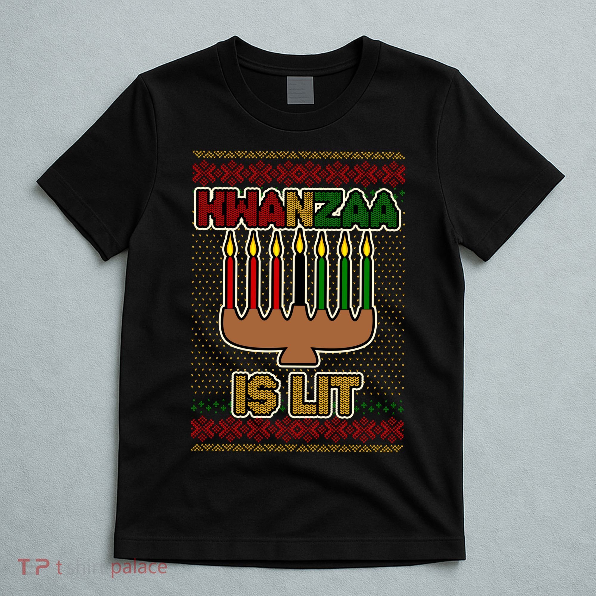 Kwanzaa is Lit Kinara Candles Ugly Kwanzaa Sweater T-Shirt