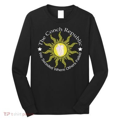 Key West Conch Republic Flag We Seceded Where Others Failed Long Sleeve Shirt