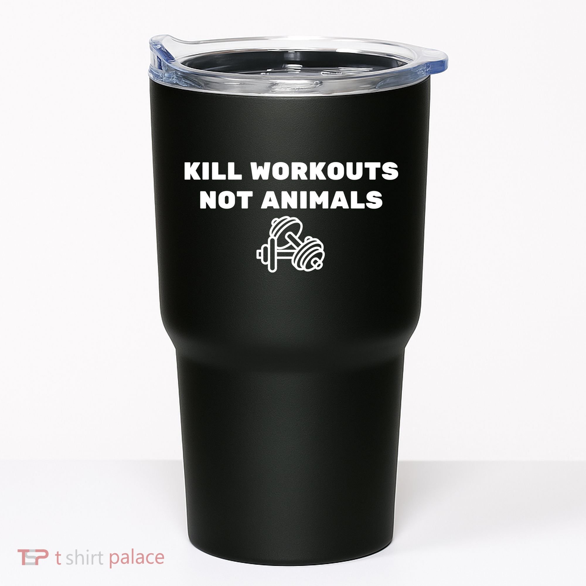 Kill Workouts Not Animals Vegan Muscle Tumbler