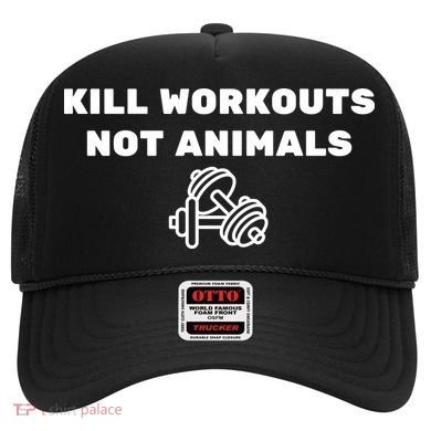 Kill Workouts Not Animals Vegan Muscle Hat