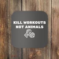 Kill Workouts Not Animals Vegan Muscle Coaster thumb 0
