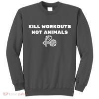 Kill Workouts Not Animals Vegan Muscle Tall Sweatshirt thumb 0