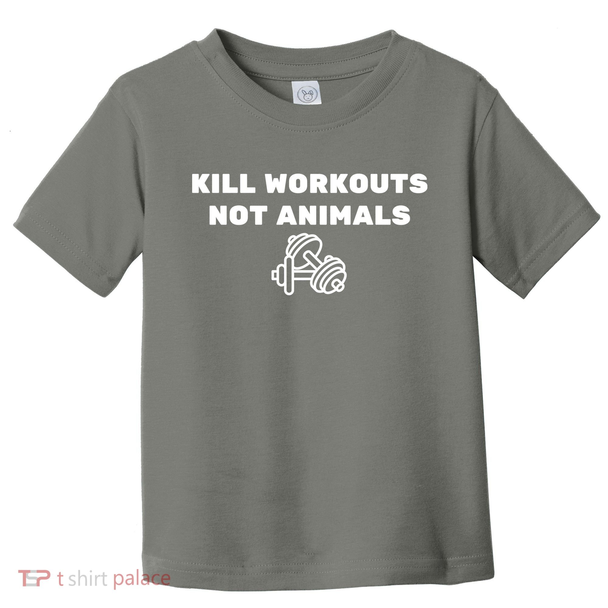 Kill Workouts Not Animals Vegan Muscle Toddler T-Shirt