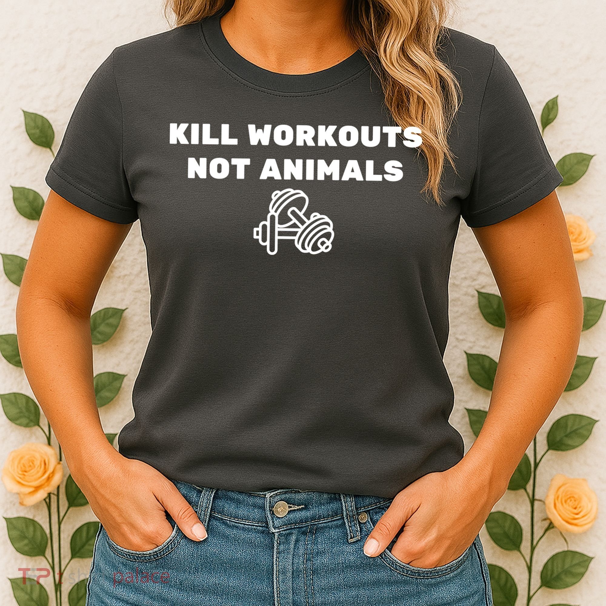 Kill Workouts Not Animals Vegan Muscle Women's T-Shirt