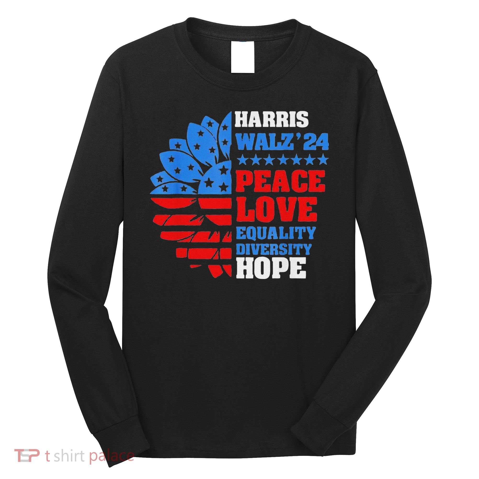 Kamala Walz Peace Love Equality Hope Diversity Long Sleeve Shirt