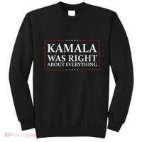 Kamala Was Right About Everything Sweatshirt thumb 0