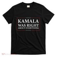 Kamala Was Right About Everything T-Shirt thumb 0