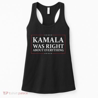 Kamala Was Right About Everything Women's Tank Top