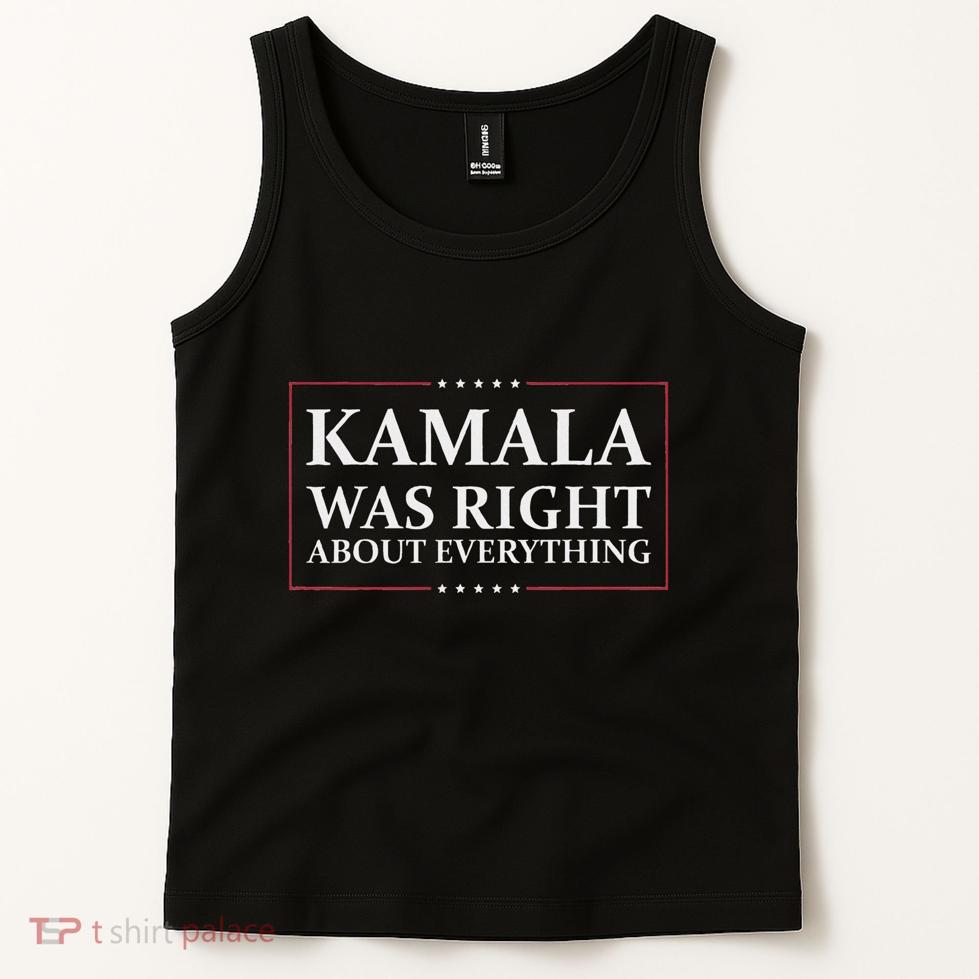 Kamala Was Right About Everything Tank Top