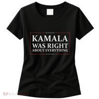 Kamala Was Right About Everything Women's T-Shirt thumb 0