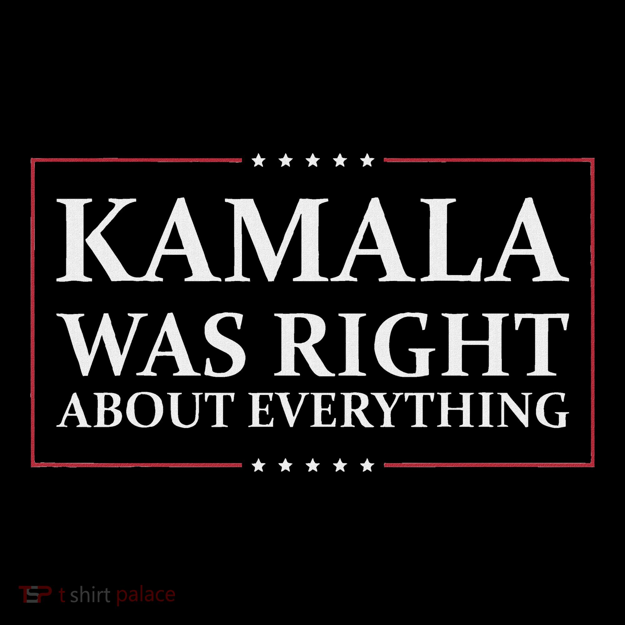 Kamala Was Right About Everything Kids T-Shirt