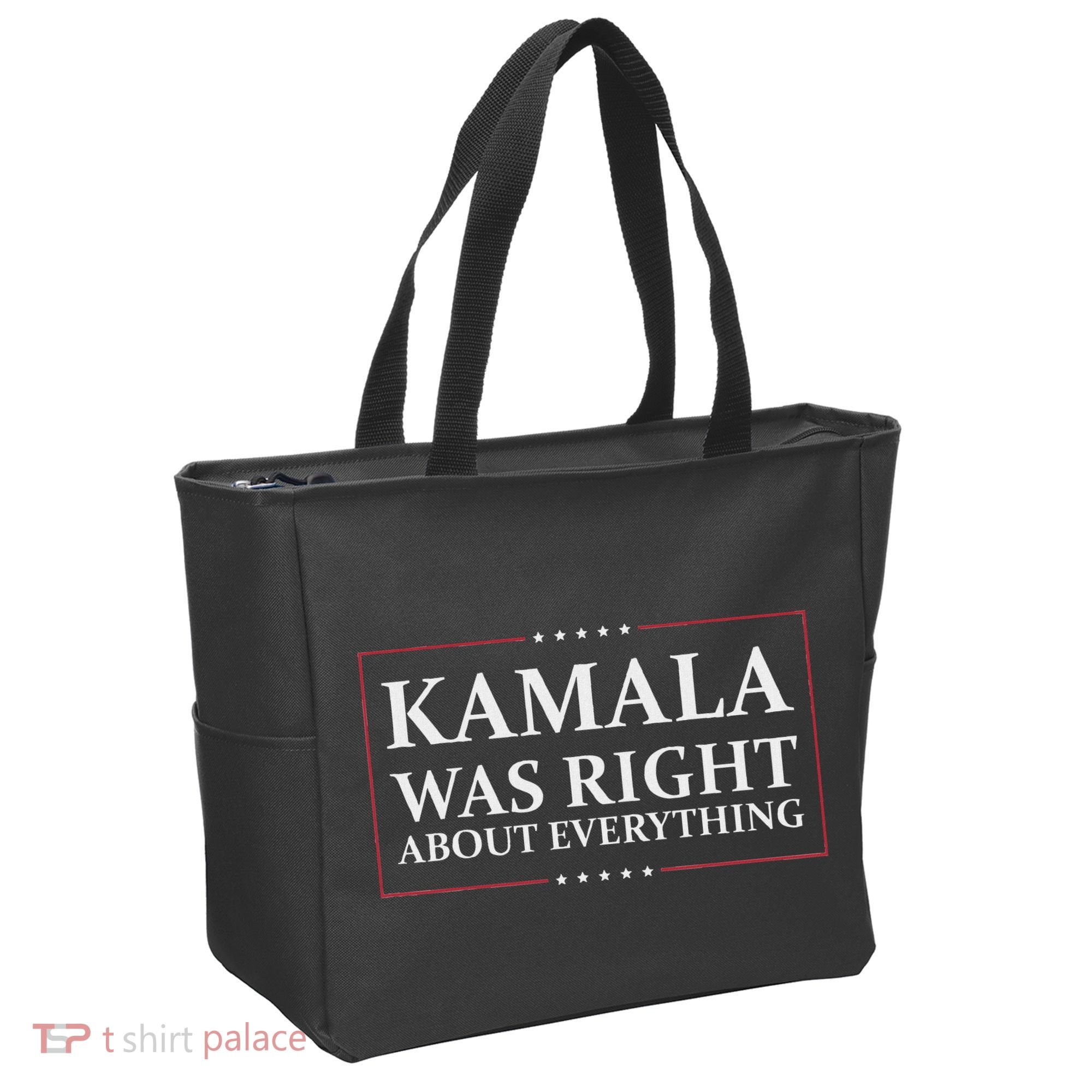 Kamala Was Right About Everything Tote Bag