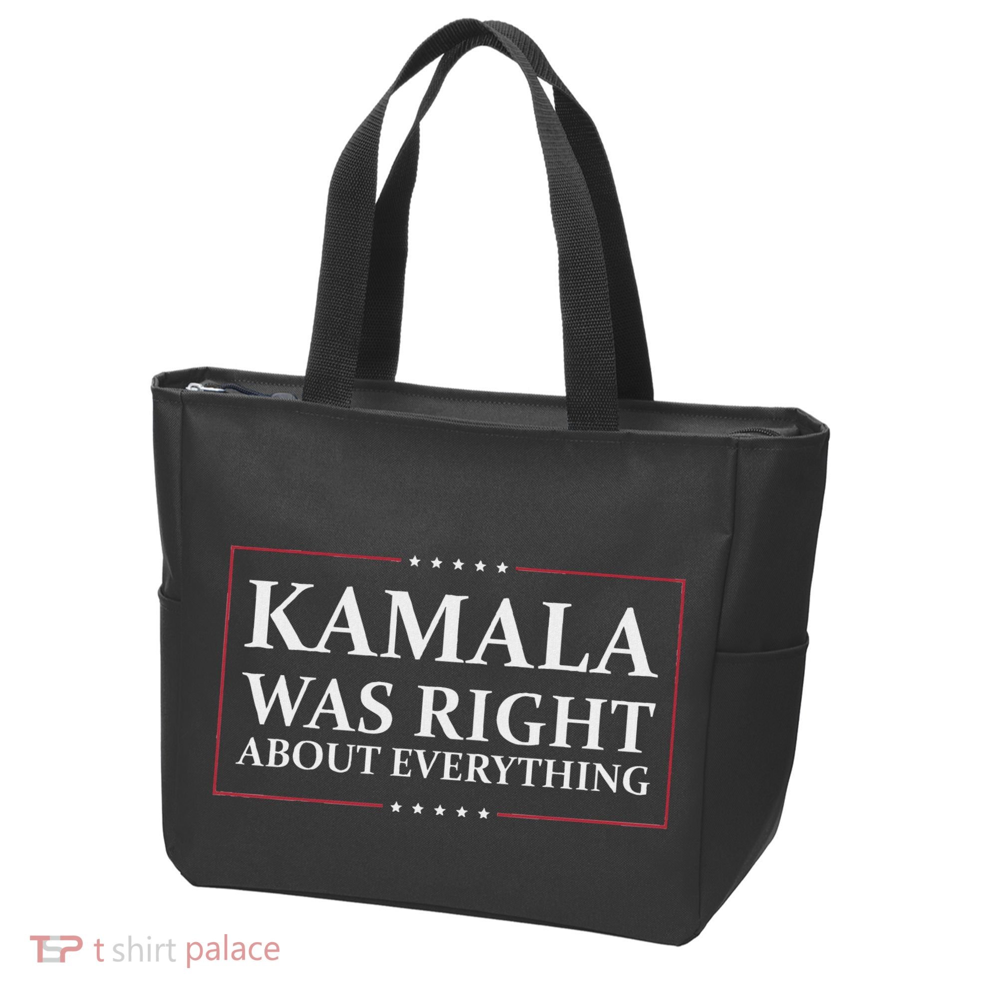 Kamala Was Right About Everything Tote Bag
