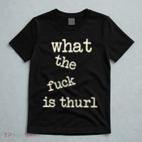 Kur7947 What The Fuck Is Thurl T-Shirt thumb 5