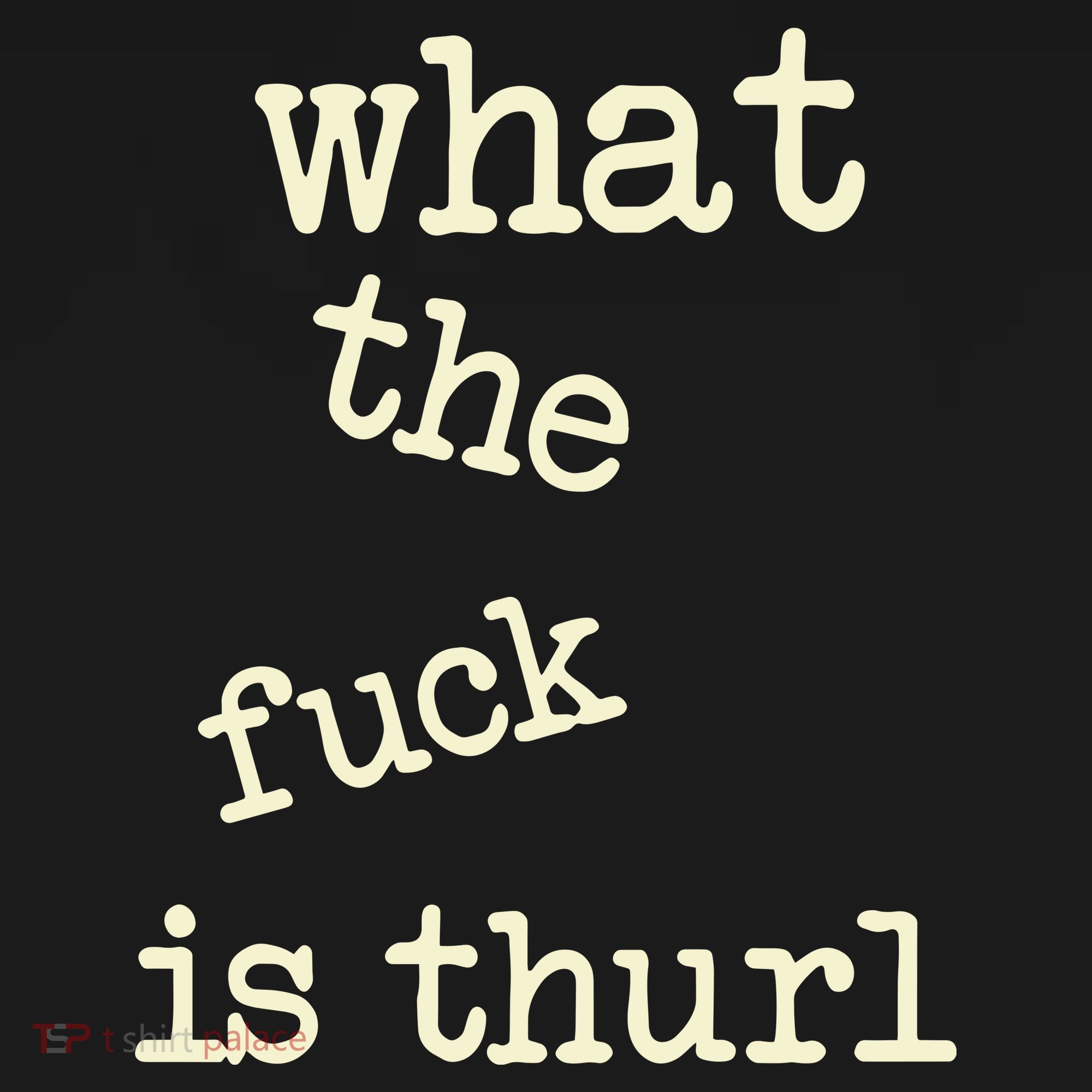 Kur7947 What The Fuck Is Thurl Women's Hoodie
