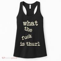 Kur7947 What The Fuck Is Thurl Women's Tank Top thumb 0