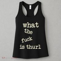 Kur7947 What The Fuck Is Thurl Women's Tank Top thumb 3