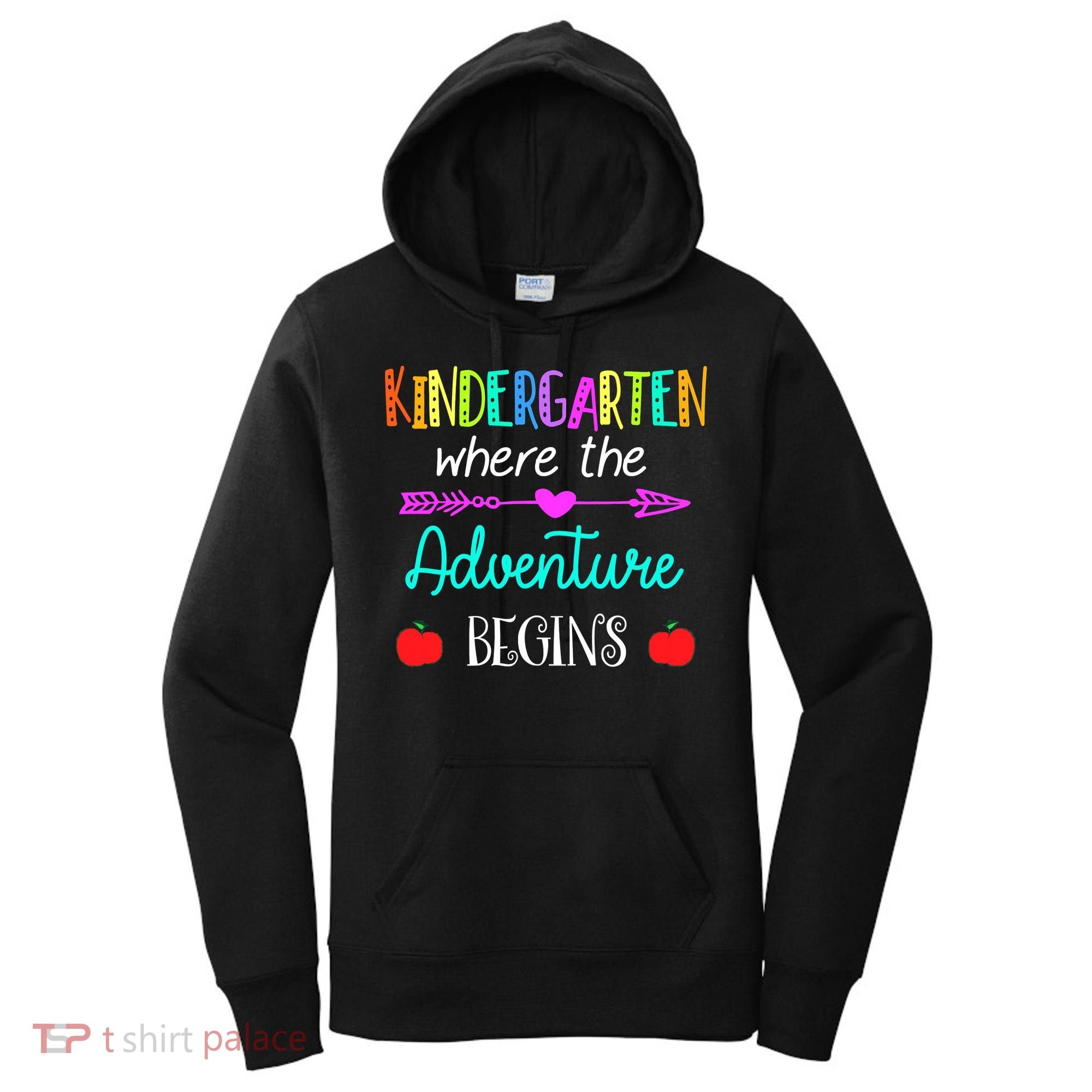 Kindergarten Where The Adventure Begins Kinder Teacher Women's Hoodie