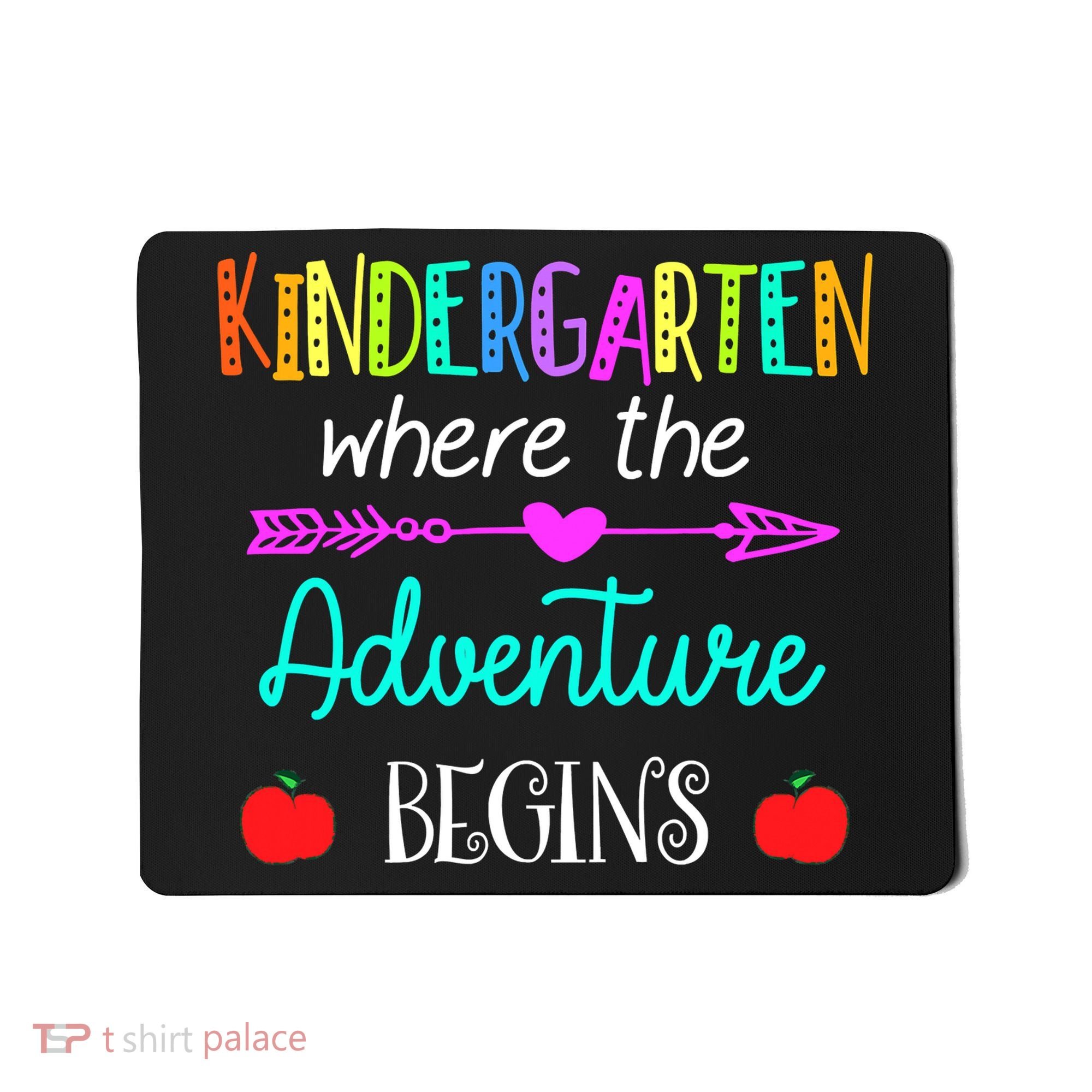Kindergarten Where The Adventure Begins Kinder Teacher Mousepad