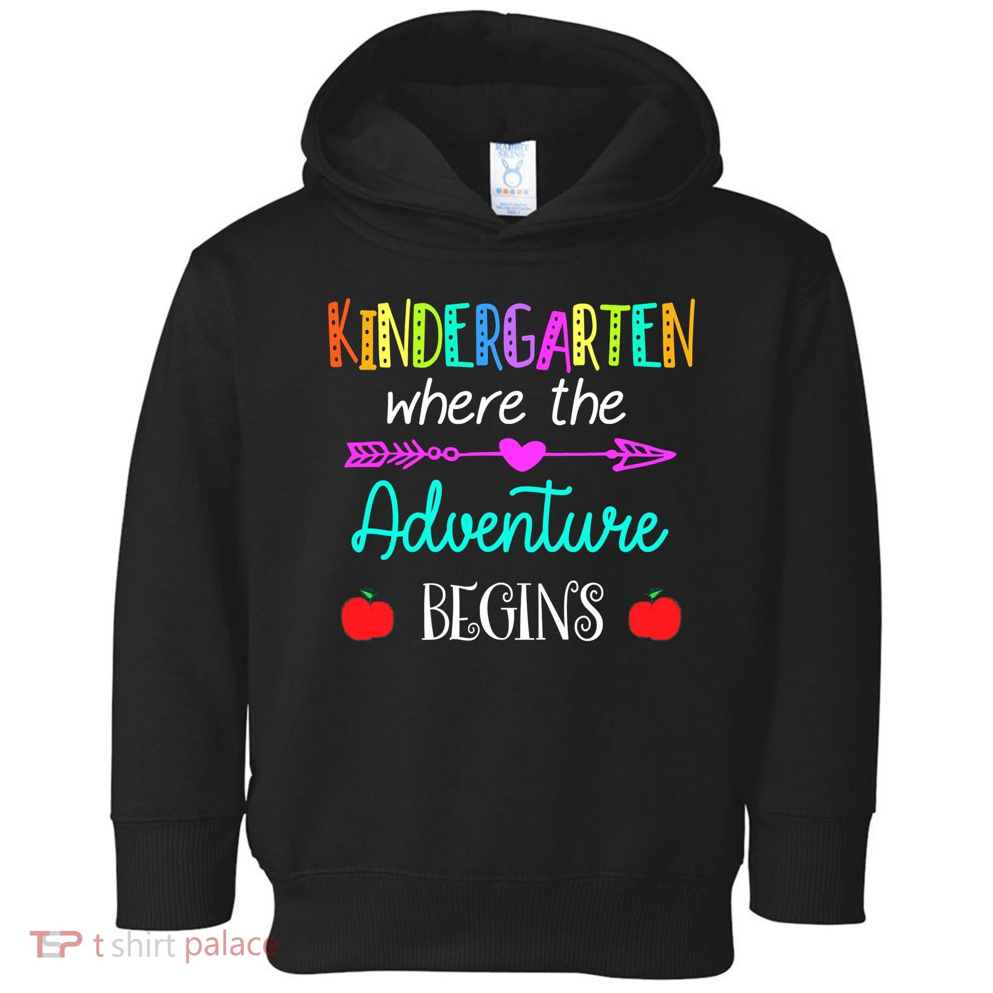 Kindergarten Where The Adventure Begins Kinder Teacher Toddler Hoodie
