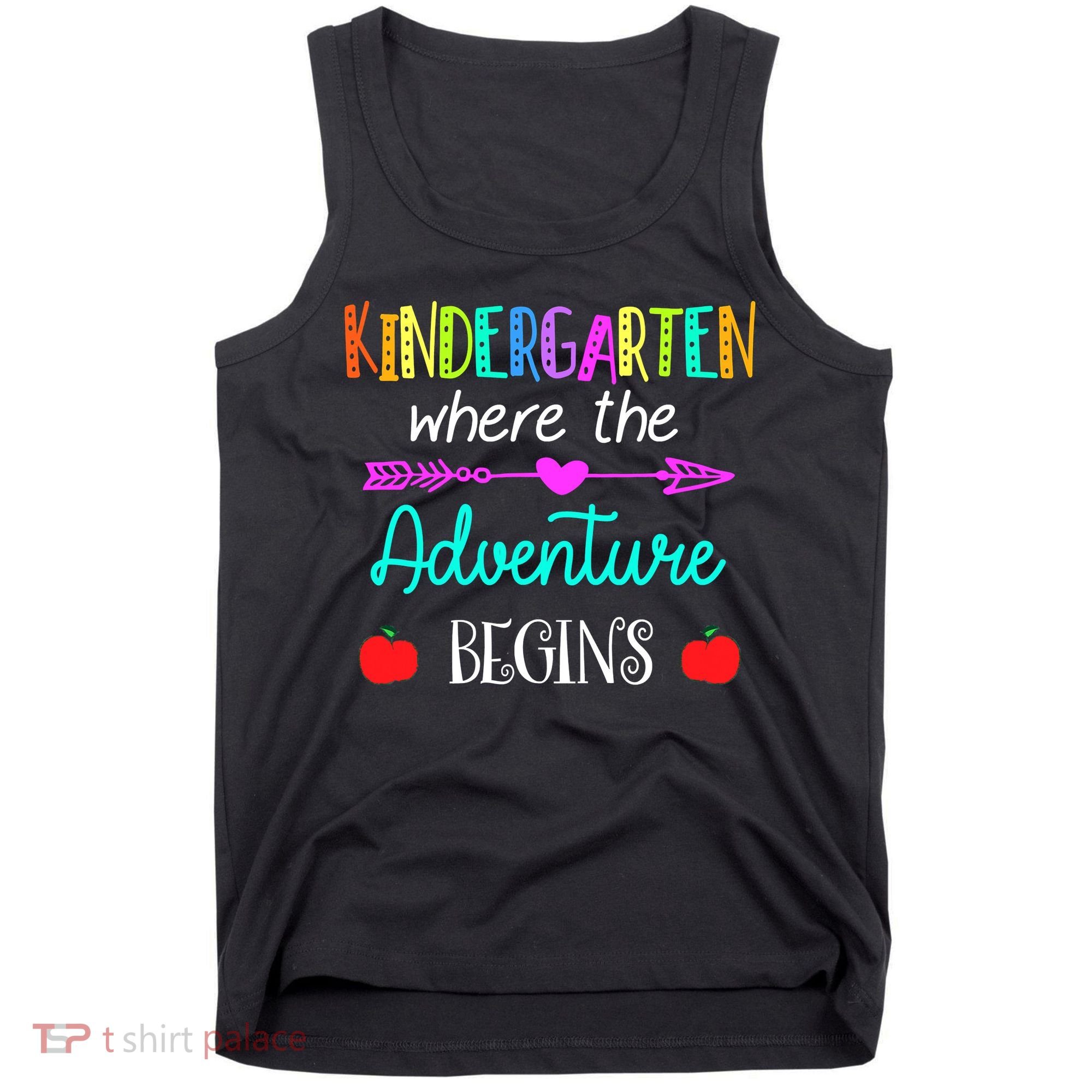 Kindergarten Where The Adventure Begins Kinder Teacher Tank Top