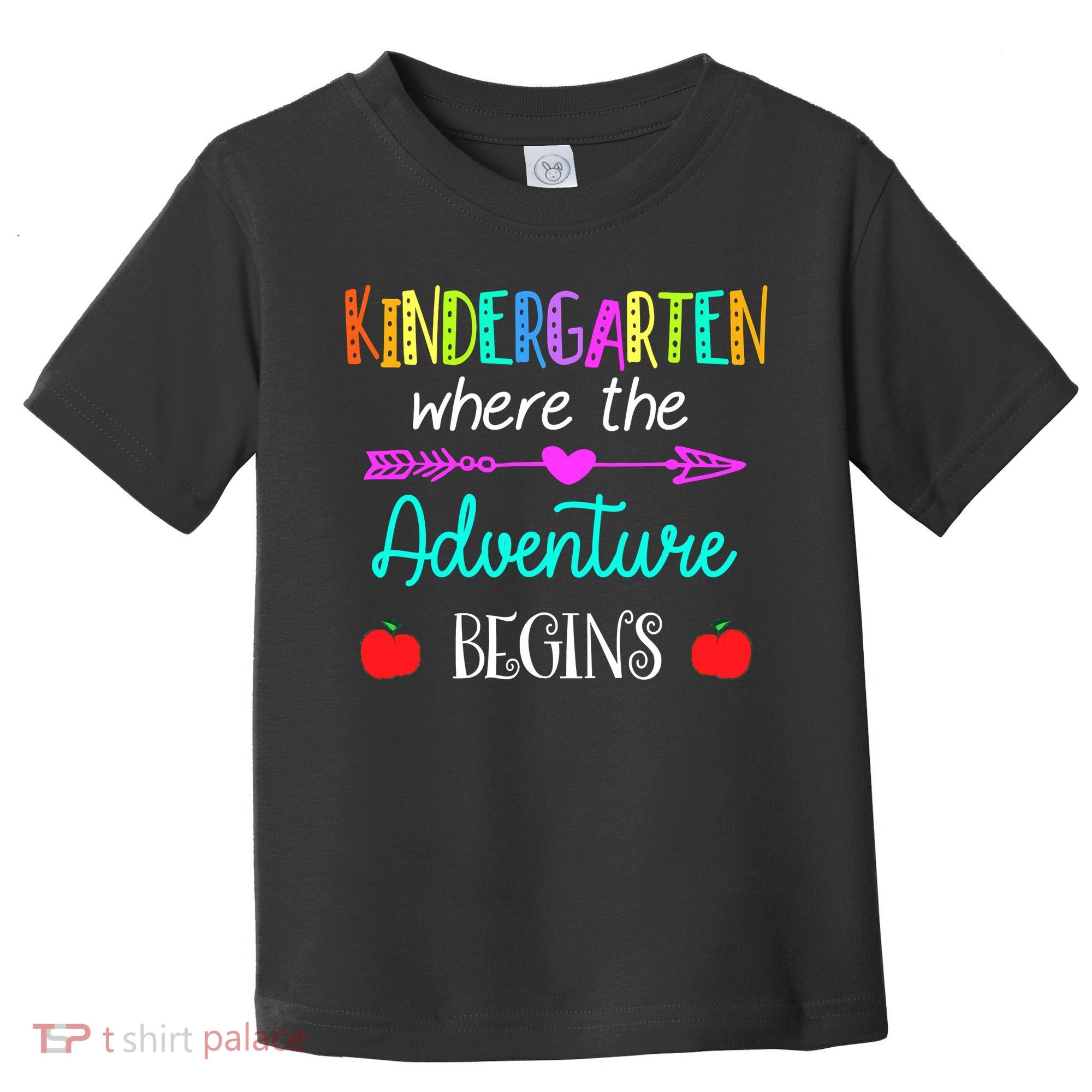 Kindergarten Where The Adventure Begins Kinder Teacher Toddler T-Shirt