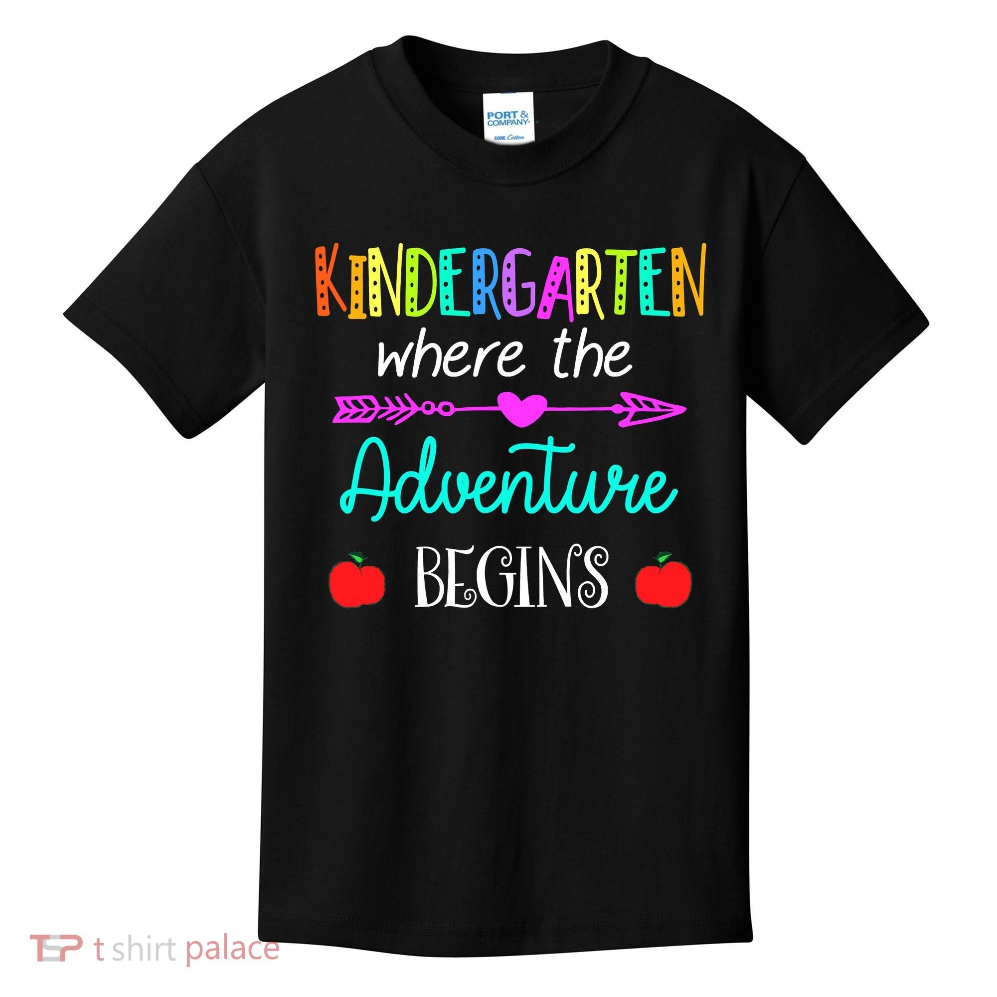 Kindergarten Where The Adventure Begins Kinder Teacher Kids T-Shirt