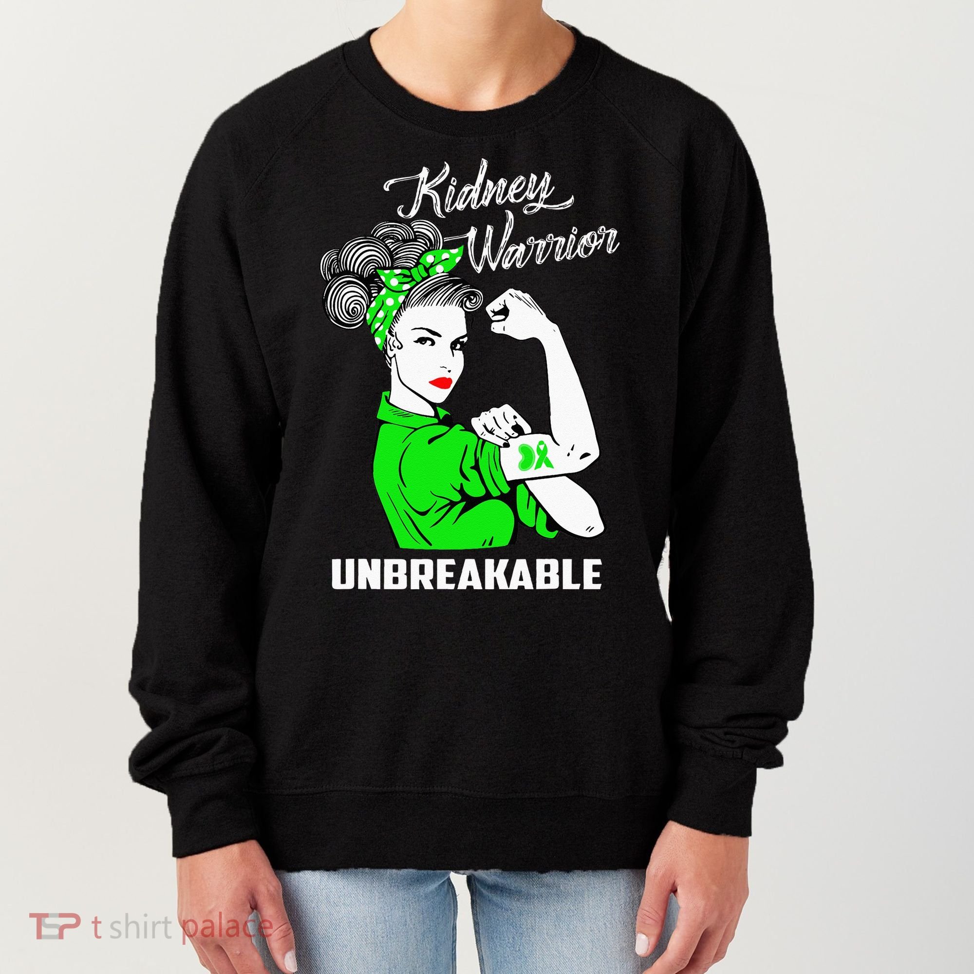 Kidney Warrior Unbreakable Kidney Awareness Gift Women's Sweatshirt