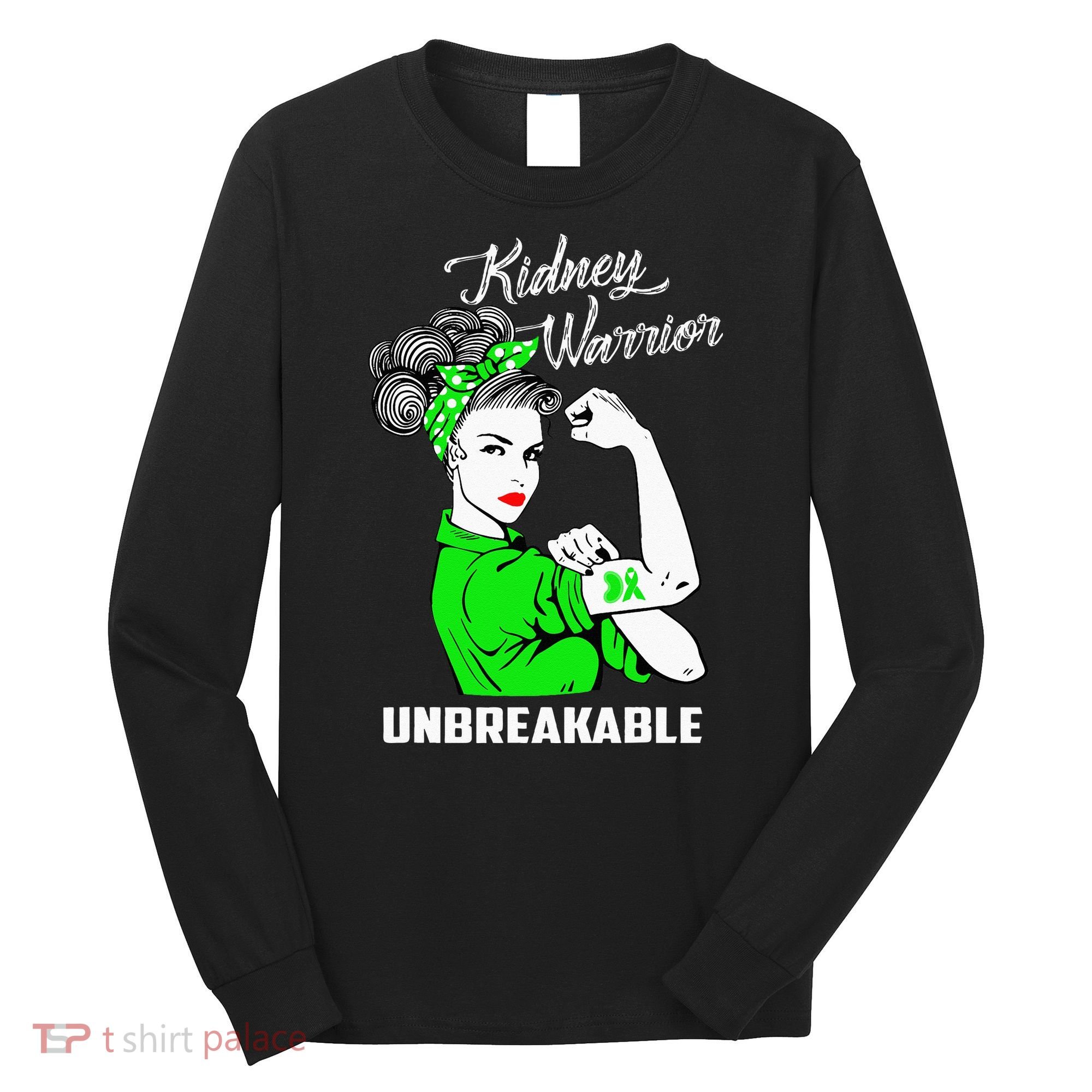 Kidney Warrior Unbreakable Kidney Awareness Gift Long Sleeve Shirt