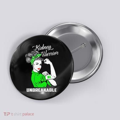 Kidney Warrior Unbreakable Kidney Awareness Gift Button