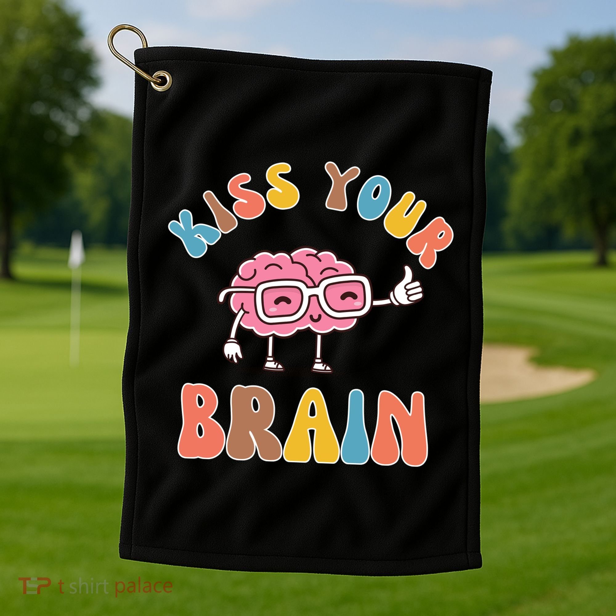 Kiss Your Brain Golf Towel