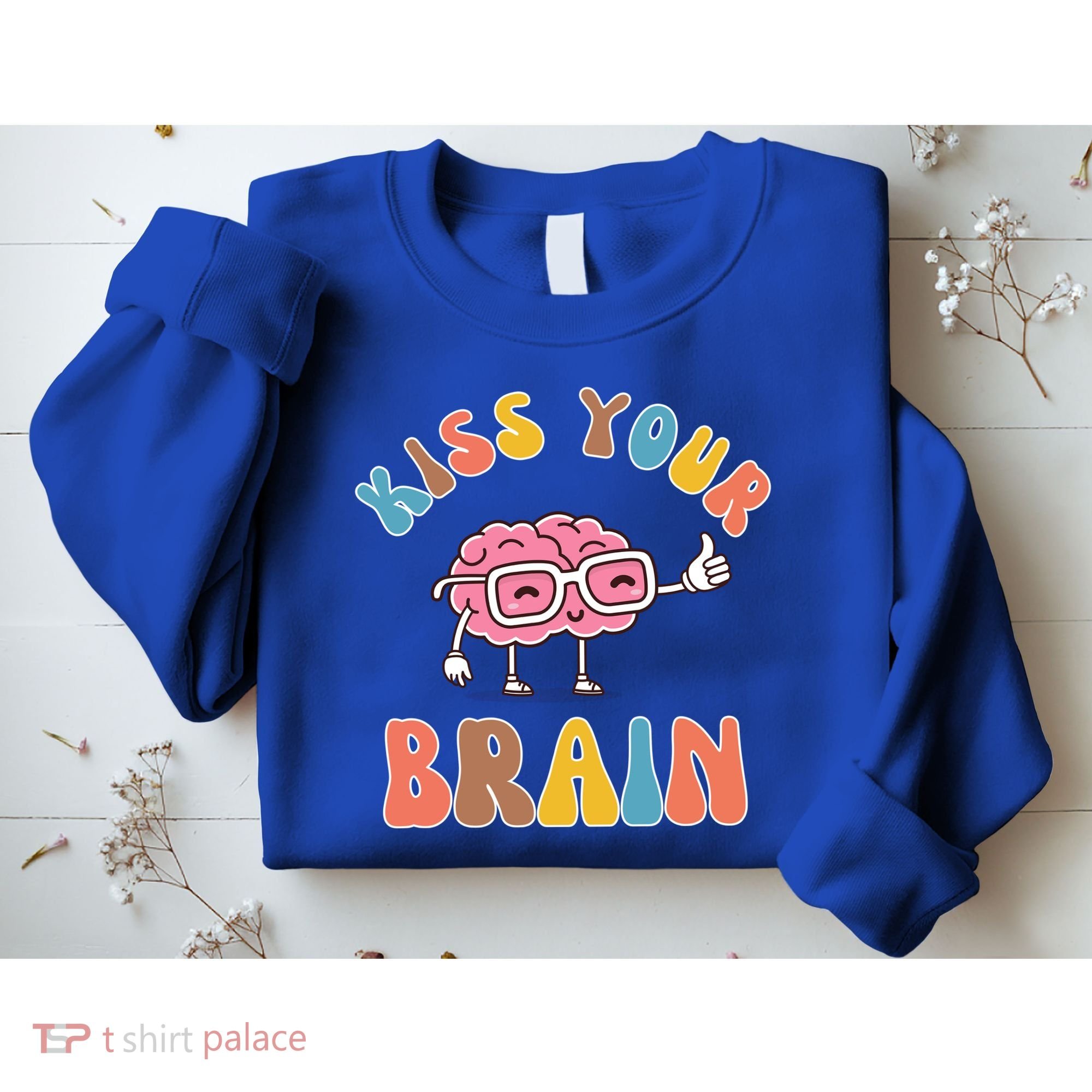 Kiss Your Brain Sweatshirt