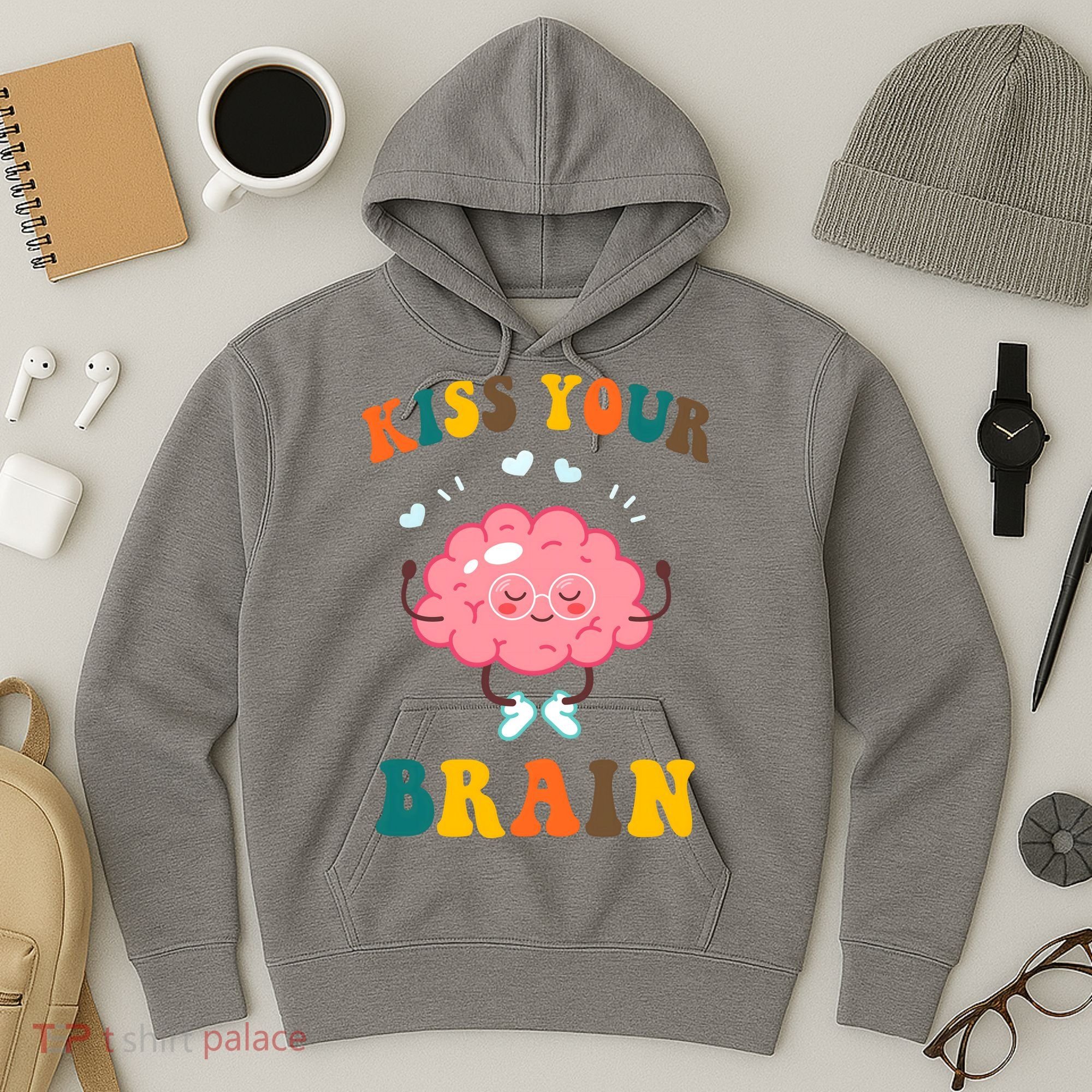 Kiss Your Brain Cute Funny Hoodie