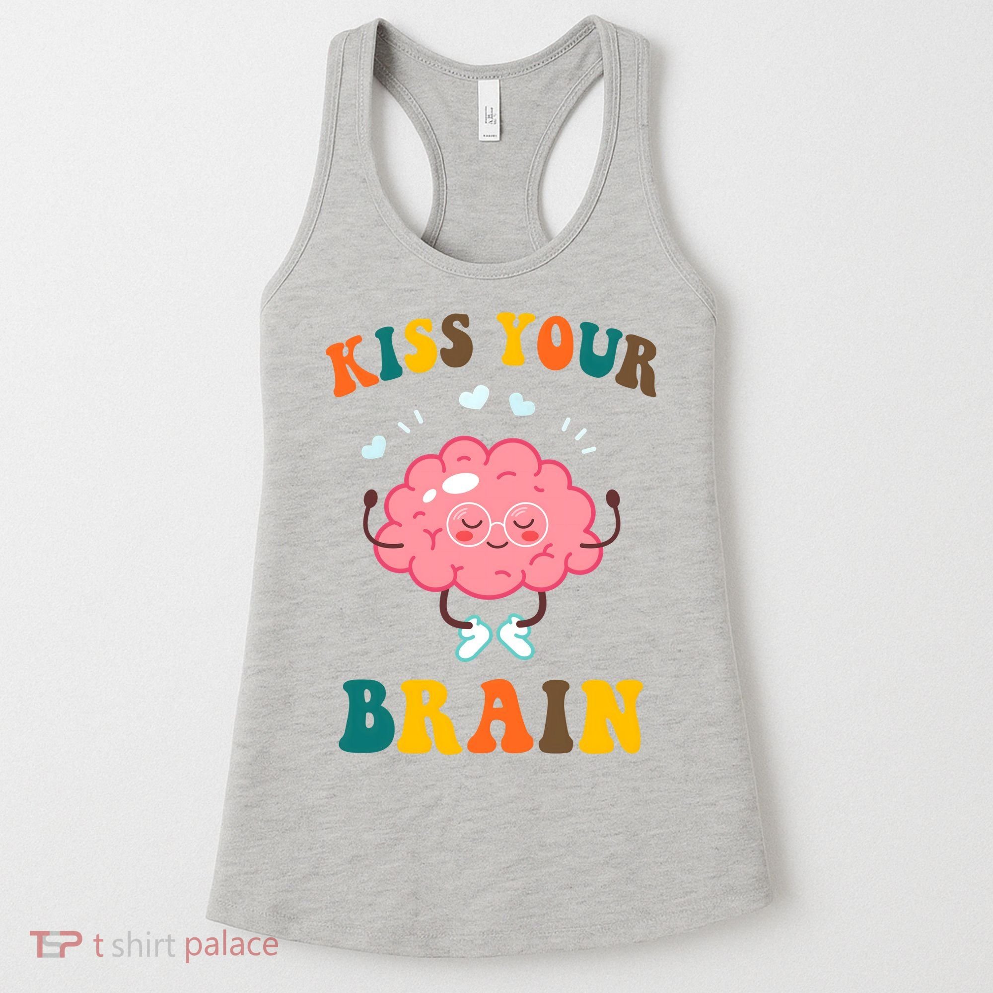 Kiss Your Brain Cute Funny Women's Tank Top
