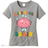 Kiss Your Brain Cute Funny Women's T-Shirt thumb 0