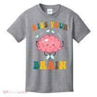 Kiss Your Brain Cute Funny Kids T-Shirt thumb 0