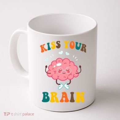 Kiss Your Brain Cute Funny Coffee Mug