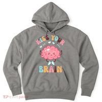 Kiss Your Brain Mental Health Brain Hoodie thumb 0