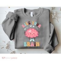 Kiss Your Brain Mental Health Brain Sweatshirt thumb 2