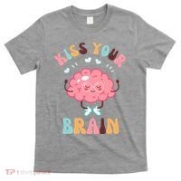 Kiss Your Brain Mental Health Brain T-Shirt thumb 0