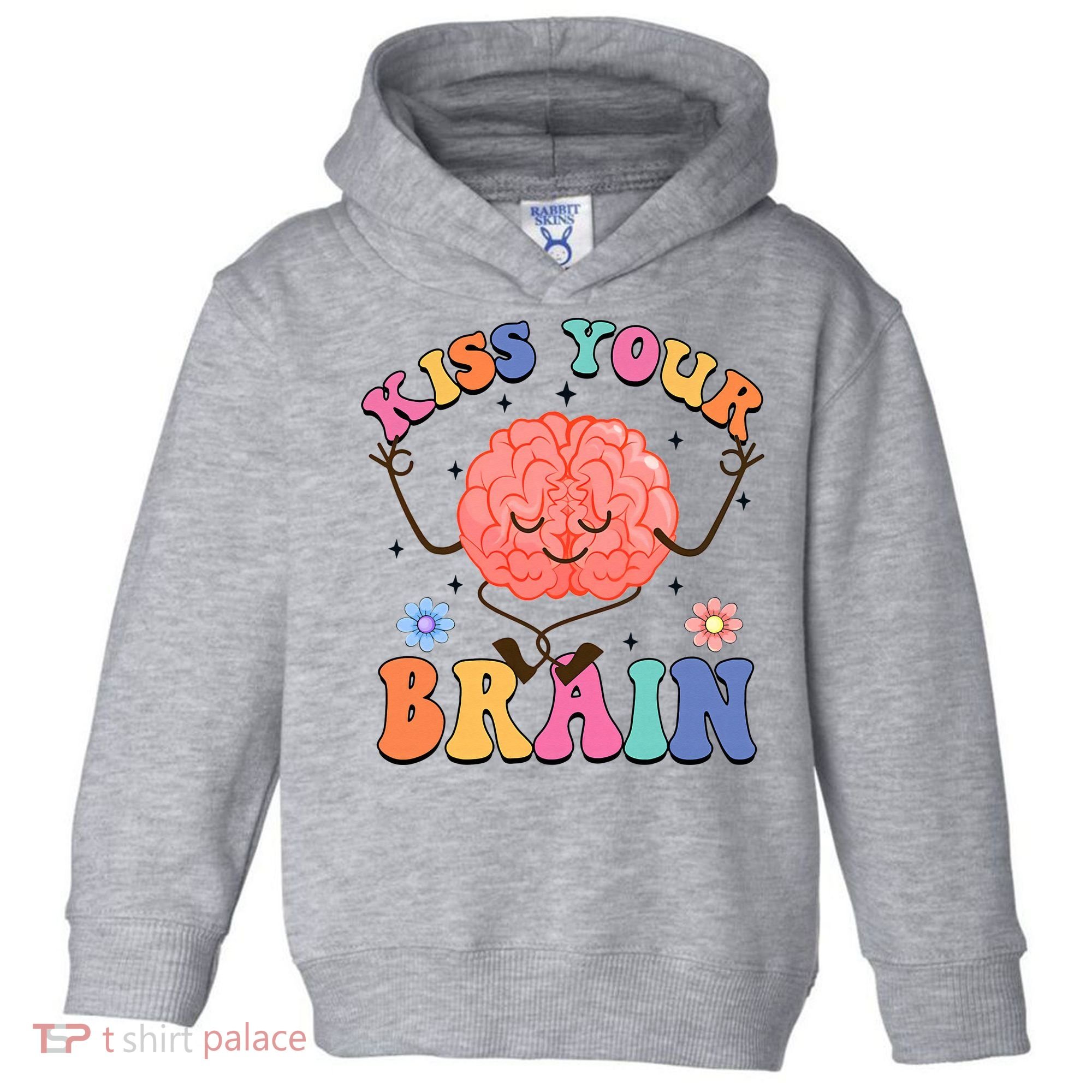Kiss Your Brain Cute Teacher Appreciation Back To School Toddler Hoodie
